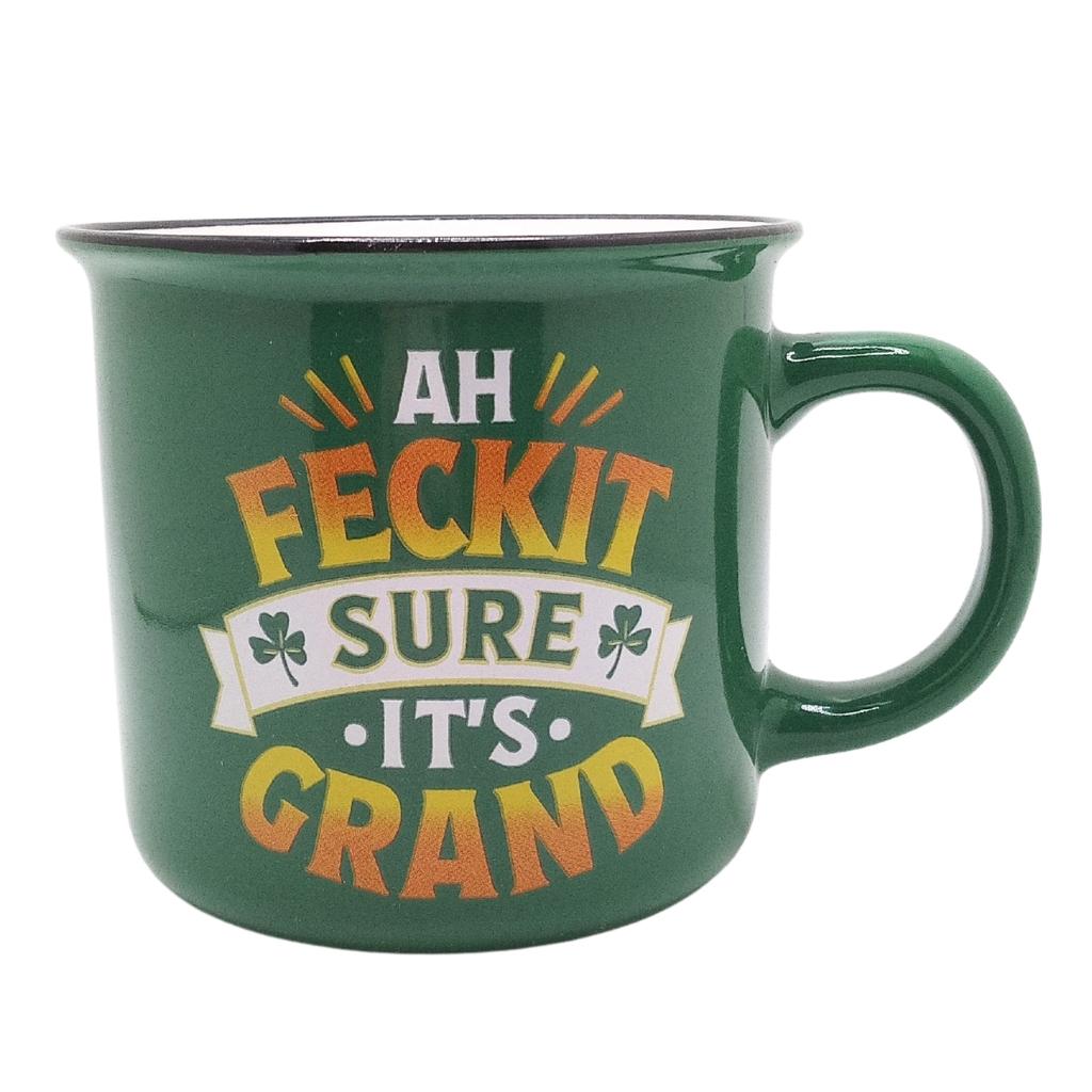 Feckit Sure It's Grand Mug 12oz