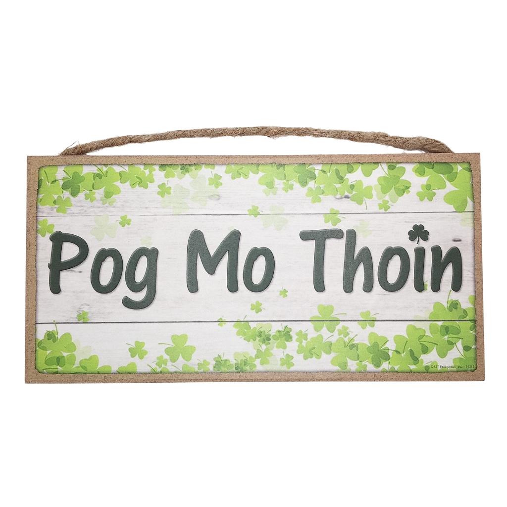 Pog Mo Thoin 5x10 Sign