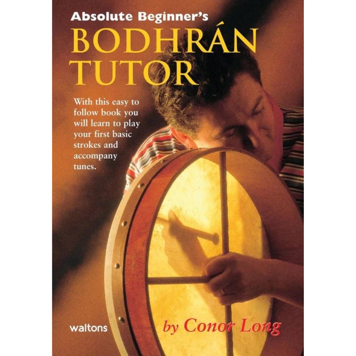 Absolute Beginners Bodhrain Tutor Book