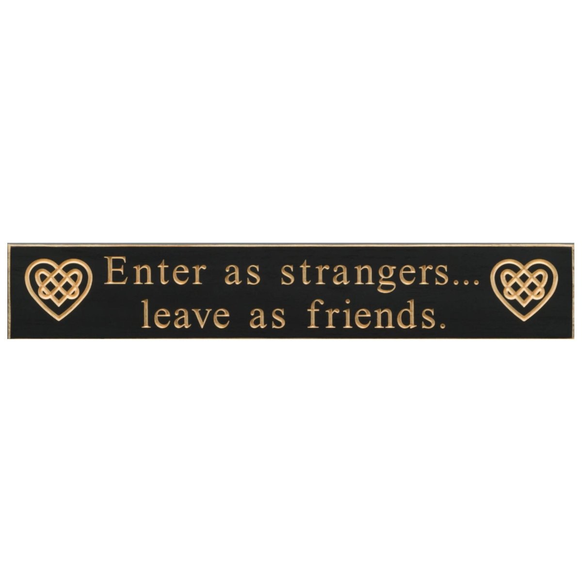 Enter as Strangers Wooden Sign - Black - The Celtic Gift Store - Decor