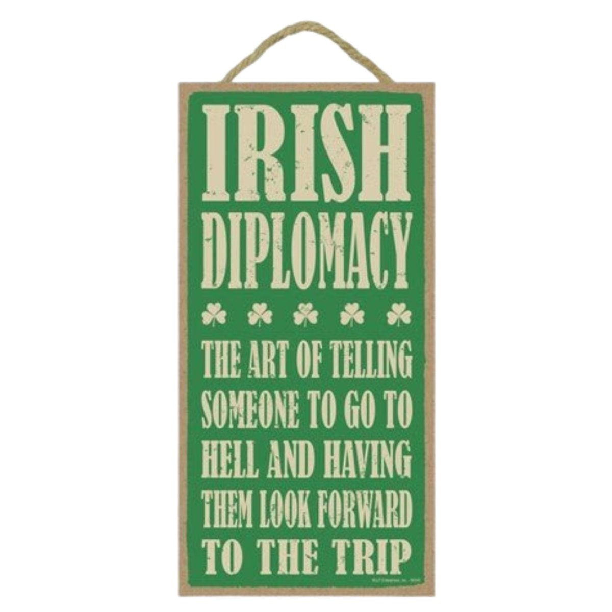 Irish Diplomacy 5x10 Sign - The Celtic Gift Store - Decor