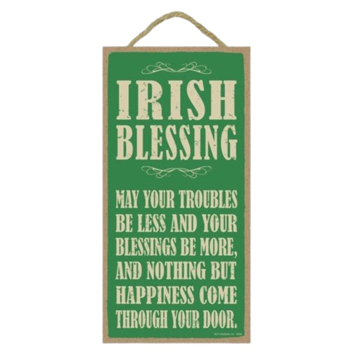 May Your Troubles Be Less 5 x10 sign - The Celtic Gift Store - Decor