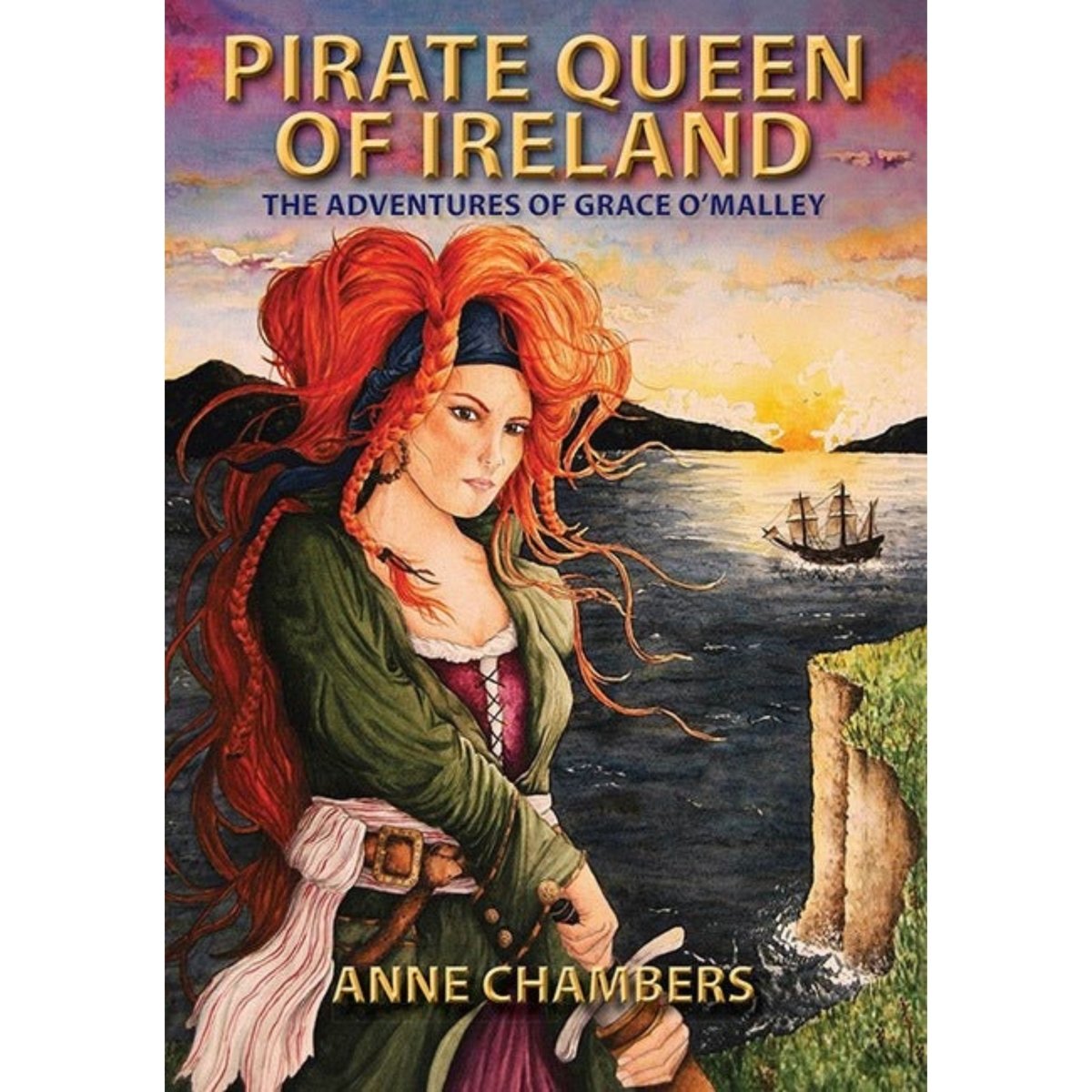 Pirate Queen of Ireland: The True Story of Grace O'Malley
