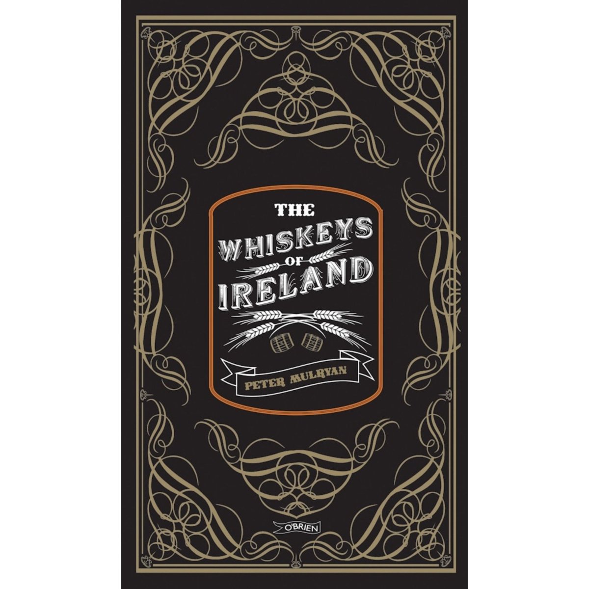 The Whiskeys of Ireland