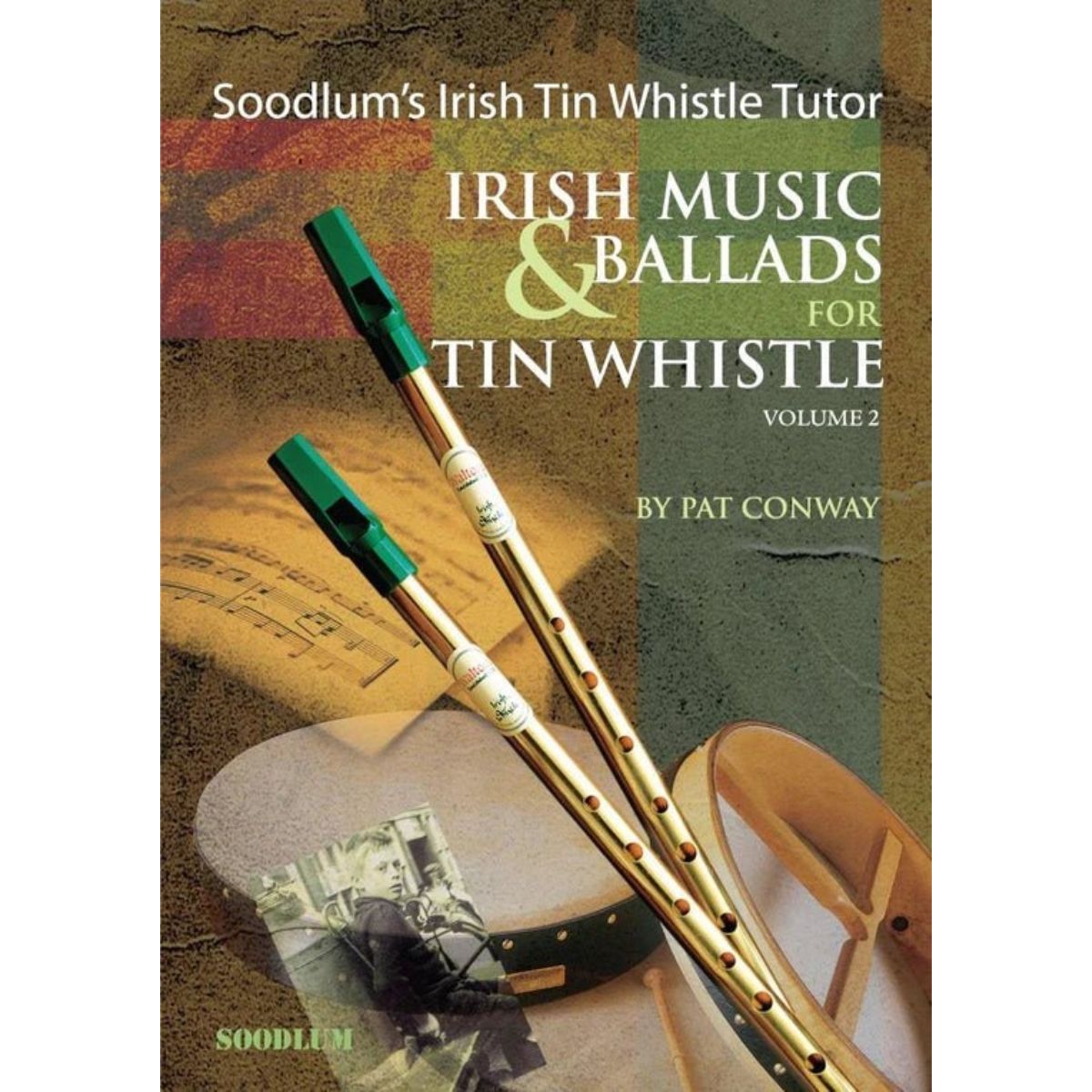 Waltons Soodlum's Irish Tin Whistle Tutor | Vol 2