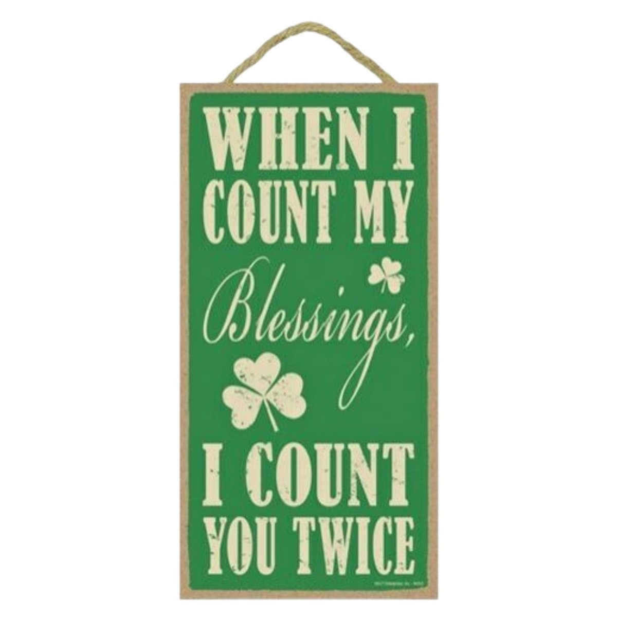 When I Count My Blessings 5x10 Sign - The Celtic Gift Store - Decor